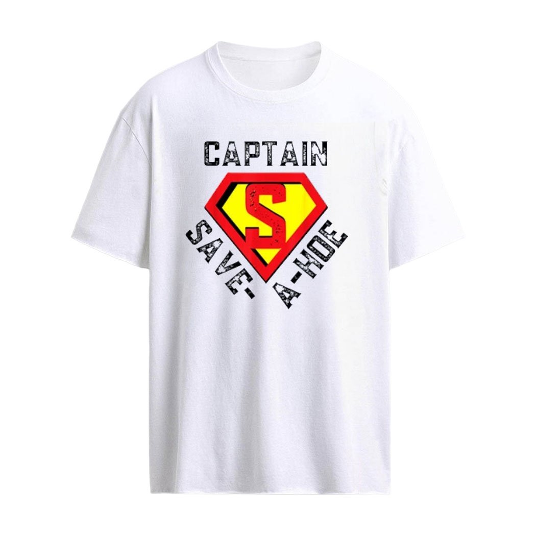Captain Save A Hoe Shirt