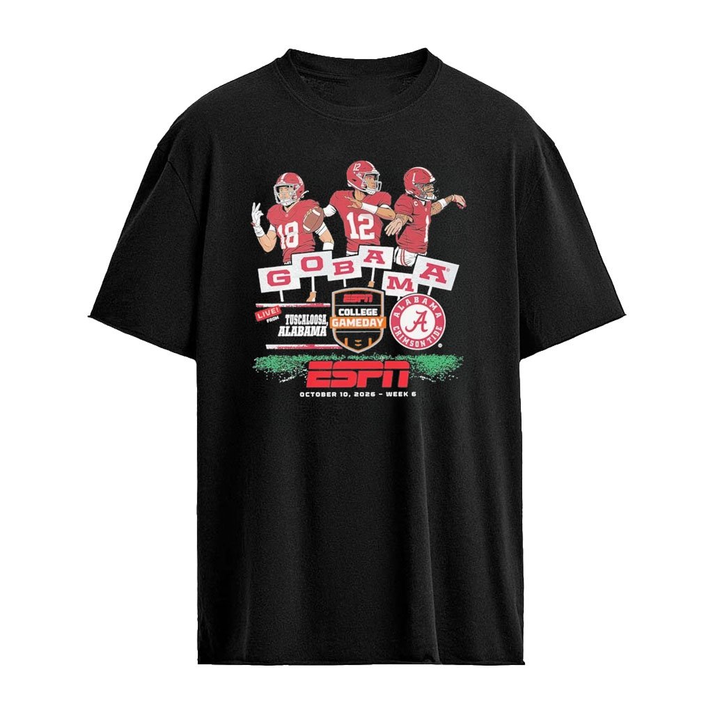Alabama Football ESPN College Gameday Alabama Signs Tuscaloosa Go Bama October 10 2026 Shirt