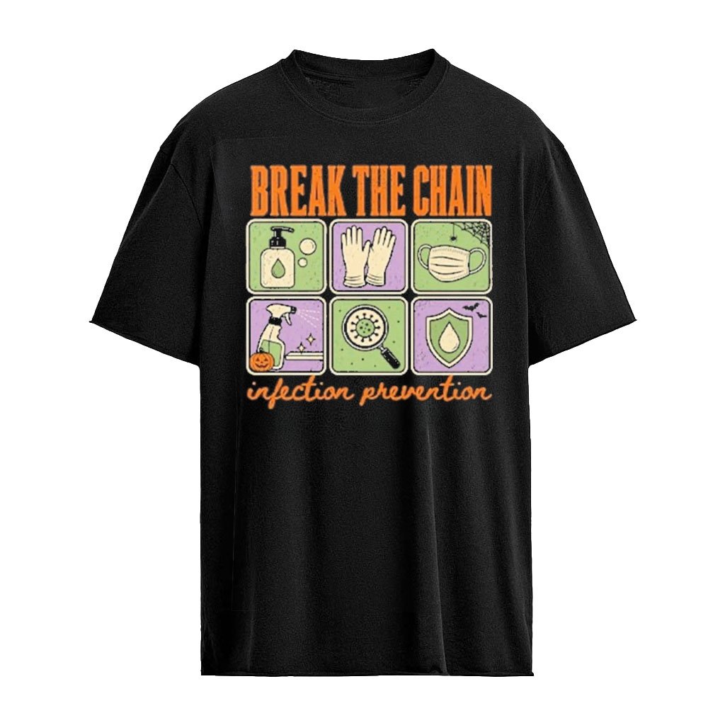 Break The Chain Infection Prevention Halloween Shirt