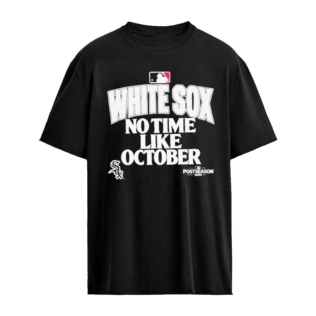 Chicago White Sox No Time Like October 2026 Postseason T-Shirt