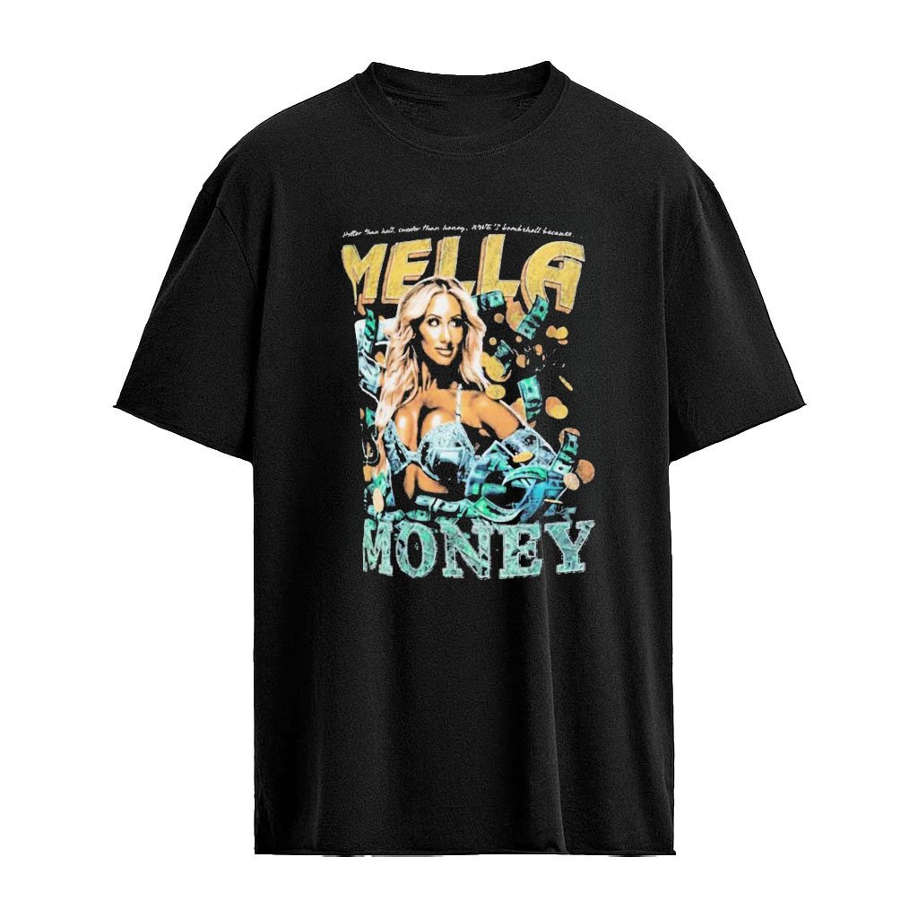 Carmella Mella Is Money Bigger Faster Richer Stronger Shirt