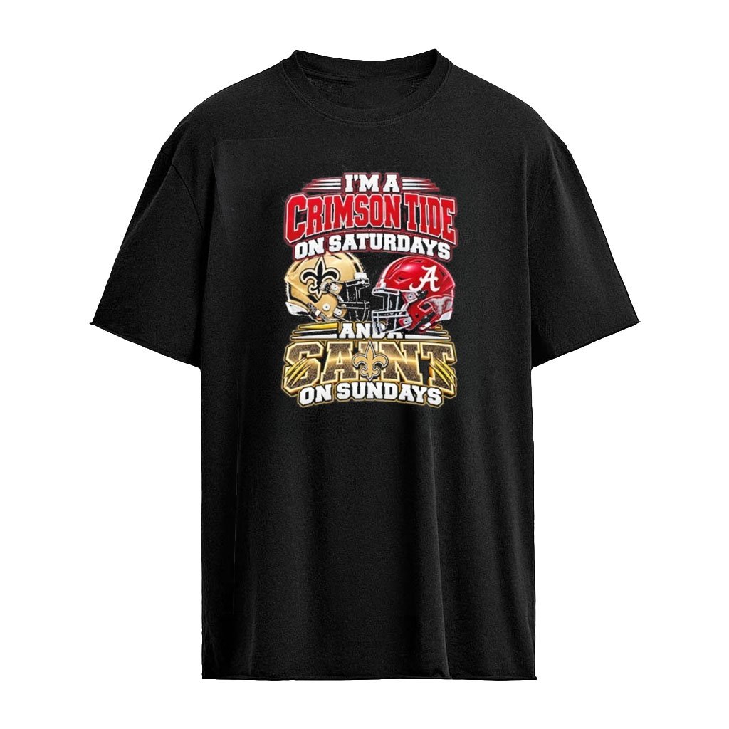 I’m A Crimson Tide On Saturdays And A Saint On Sundays Helmet T-Shirt