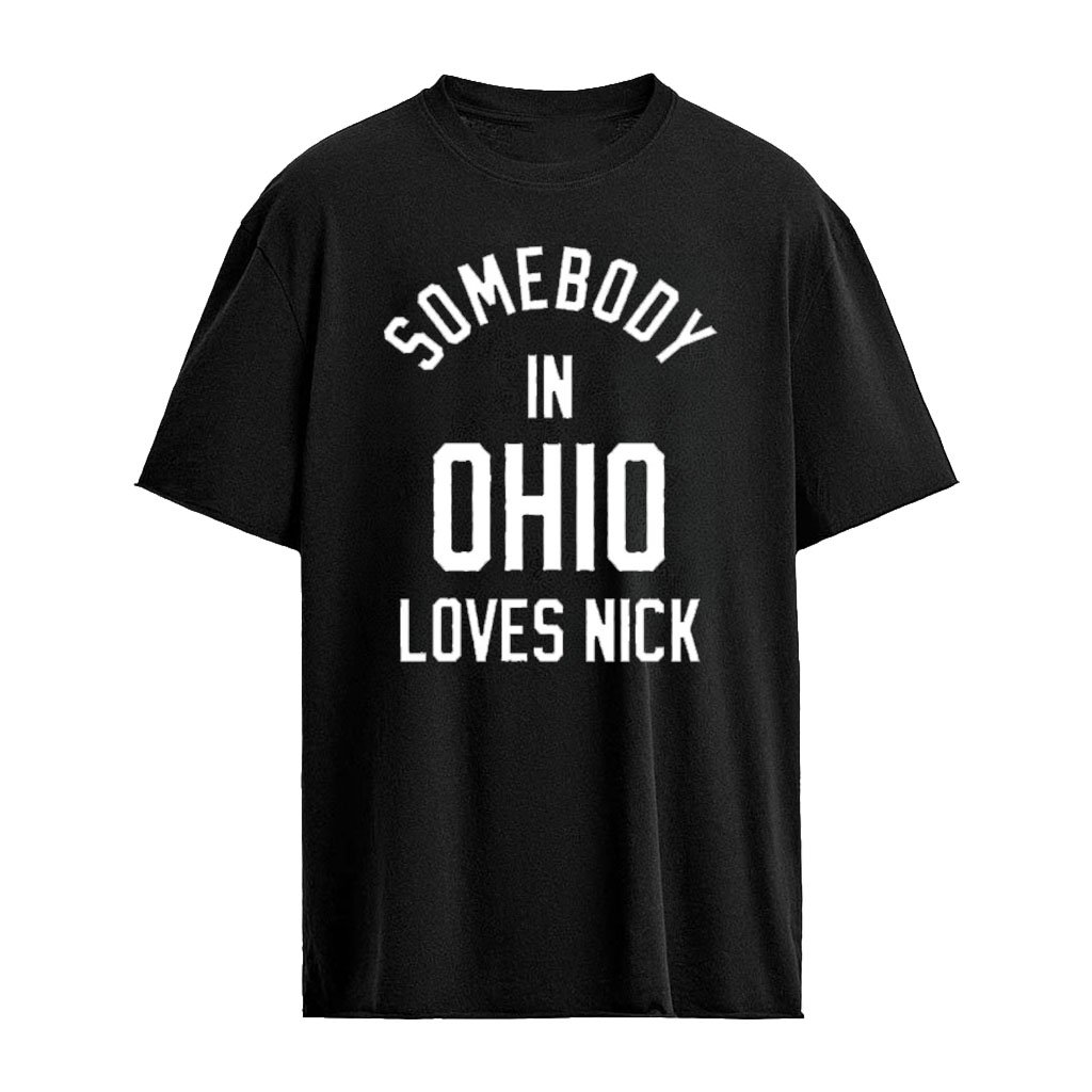 Jonas Brothers Merch Somebody In Ohio Loves Nick T-Shirt
