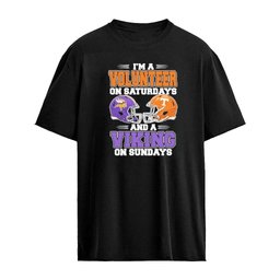 I’m A Volunteers on Saturdays And A Minnesota Vikings on Sundays T-Shirt