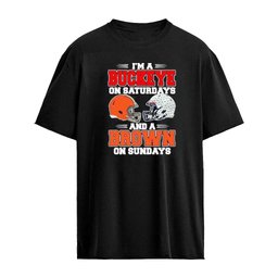 I’m A Buckeyes on Saturdays And A Cleveland Browns on Sundays T-Shirt