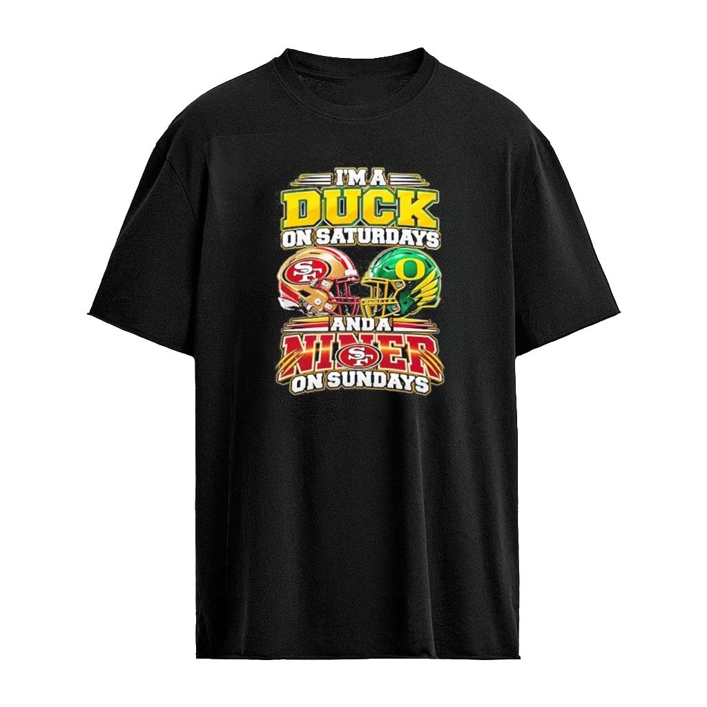 I’m A Duck On Saturdays And A 49ers On Sundays Helmet T-Shirt