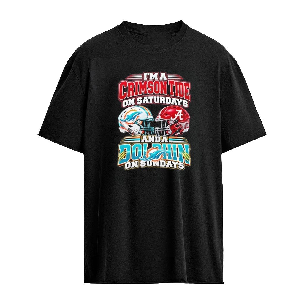 I’m A Crimson Tide On Saturdays And A Dolphin On Sundays Helmet T-Shirt