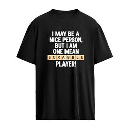 I May Be A Nice Person But I Am One Mean Scrabble Player Shirt