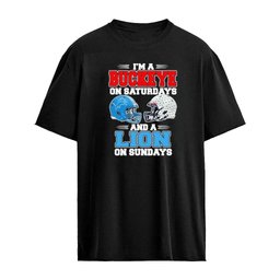 I’m A Buckeyes on Saturdays And A Detroit Lions on Sundays T-Shirt