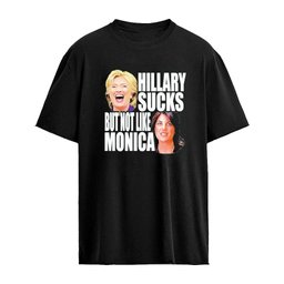 Hillary Sucks But Not Like Monica Political Humor Shirt