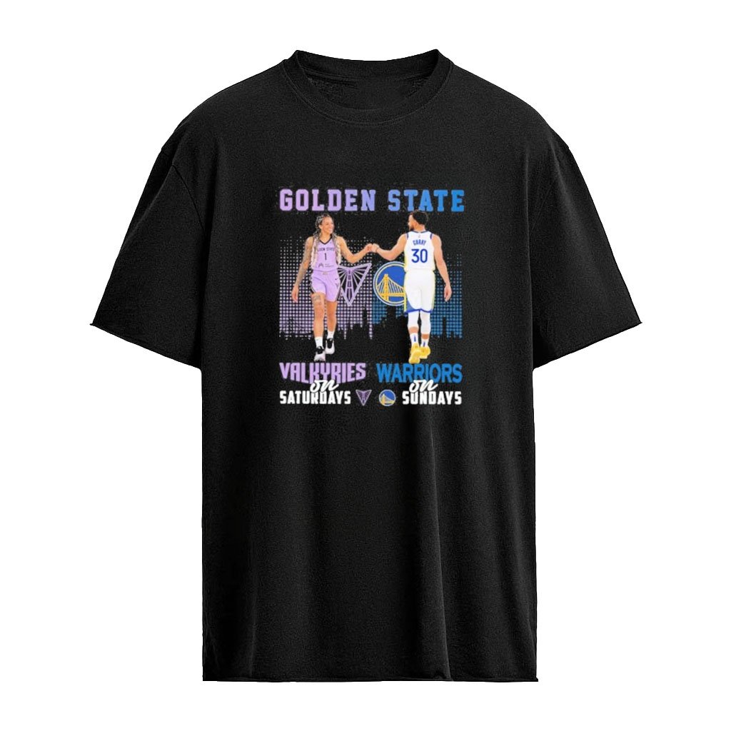 Golden State Valkyries on Saturdays Warriors on Sundays Basketball Fan T-Shirt