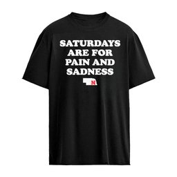 Saturdays Are For Pain And Sadness T-Shirt