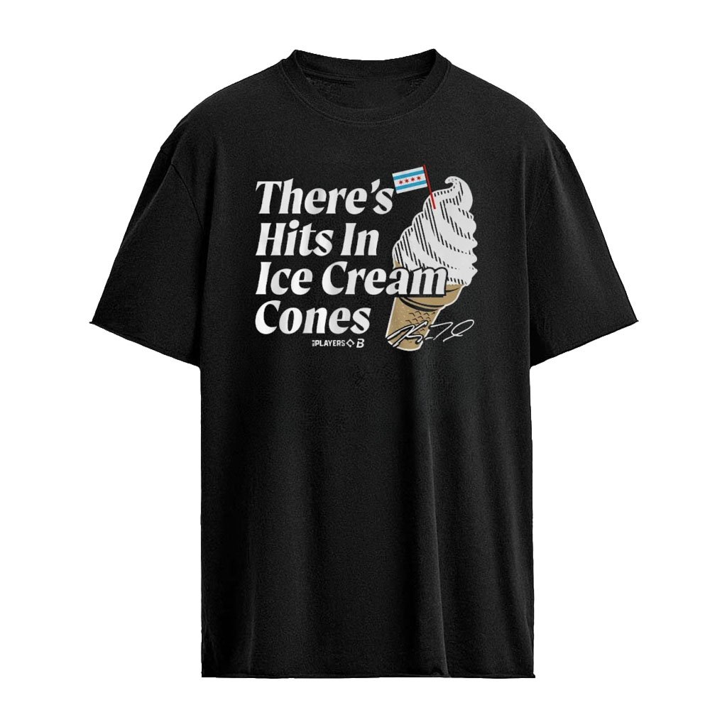 Kyle Teel There’s Hits In Ice Cream Cones Shirt