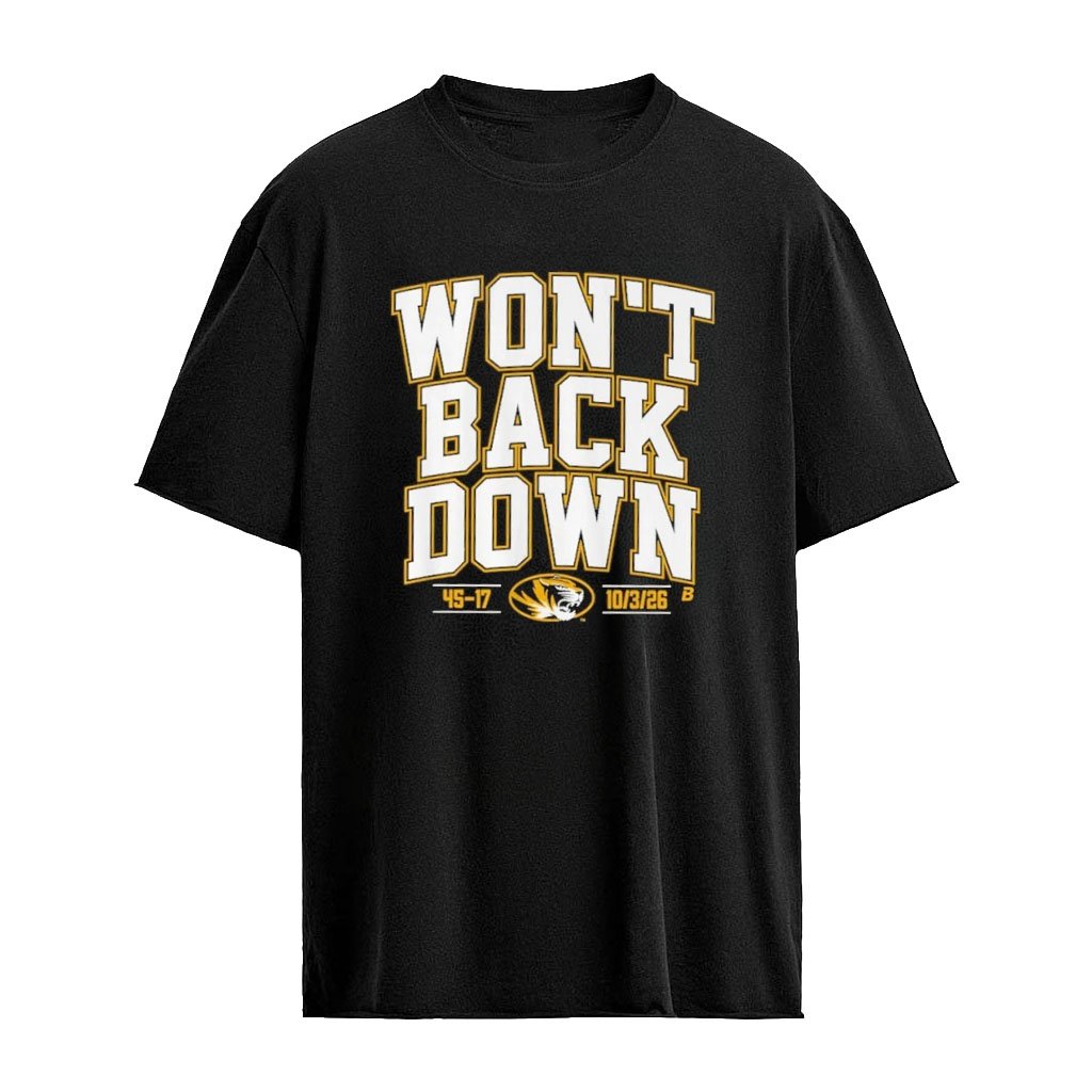 Missouri Football Won’t Back Down 45-17 T-Shirt