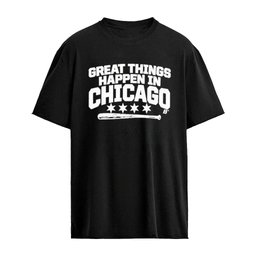 White Sox Great Things Happen In Chicago Shirt