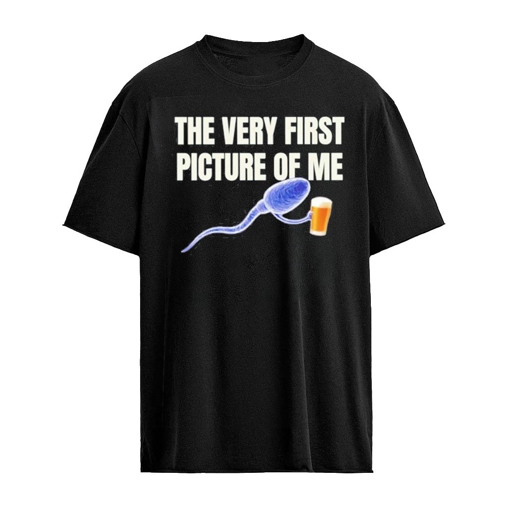 Very First Picture Of Me Beer T-shirt
