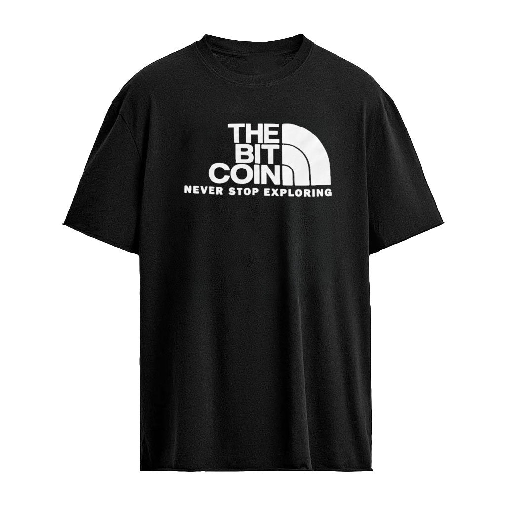 The Bit Coin Never Stop Exploring Shirt