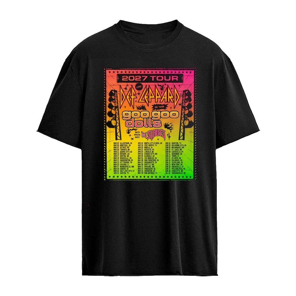 Def Leppard 2027 Tour North America Schedule Dates With Goo Goo Dolls And The Struts Decor Poster Shirt