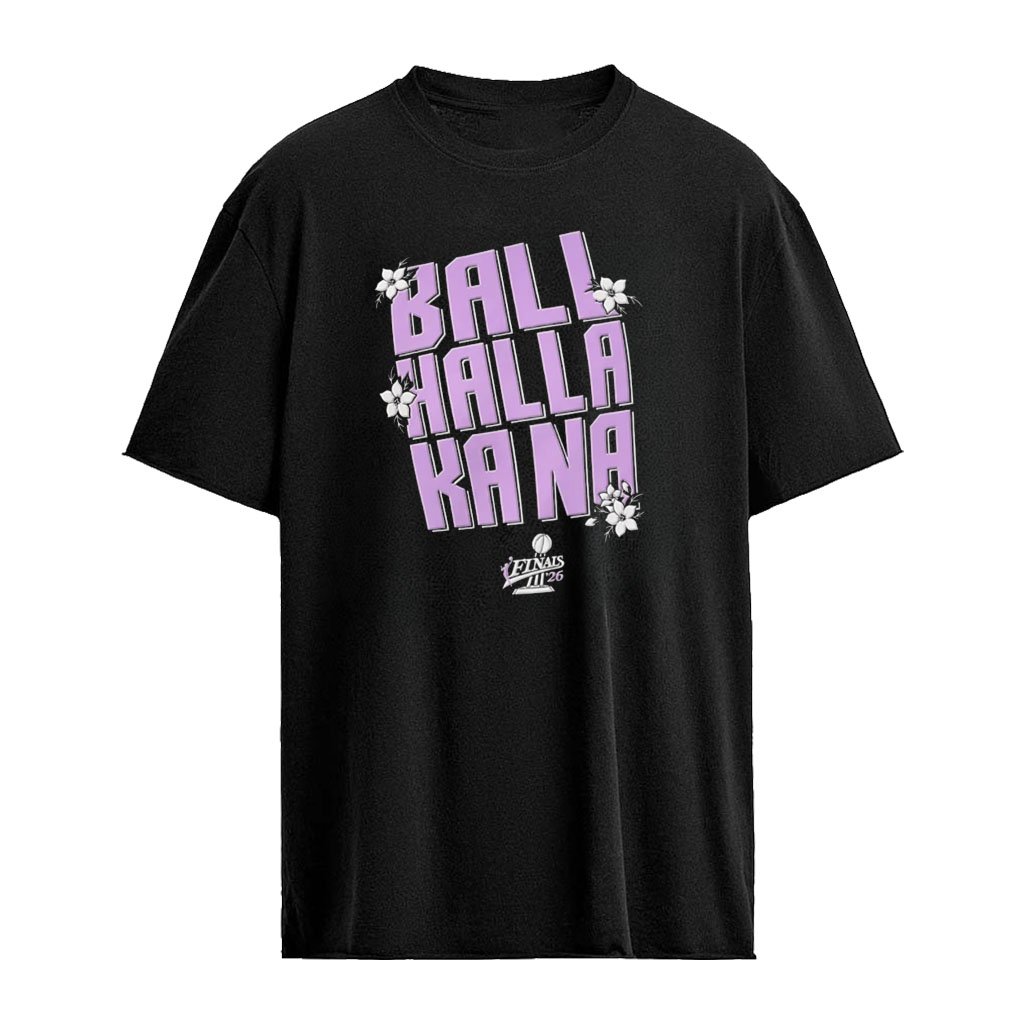 Ball Halla KA NA 2026 Final Golden State Valkyries WNBA shirt