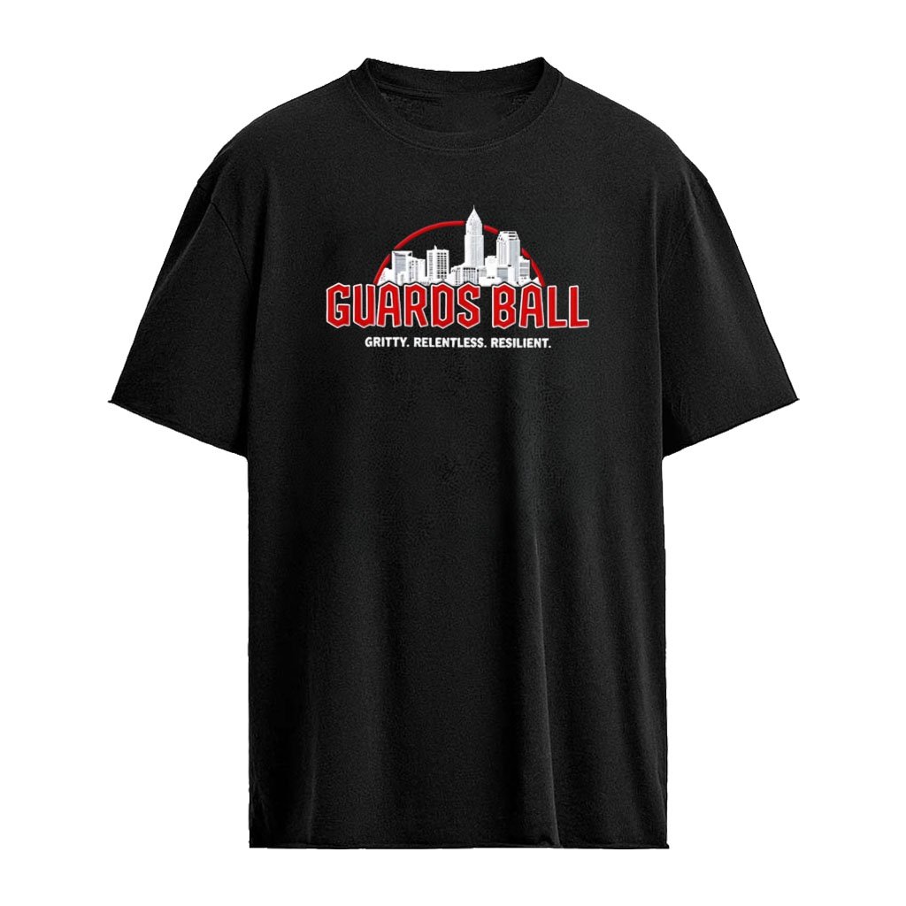 Cleveland Guardians MLB Guards Ball Gritty Relentless Resilient skyline shirt