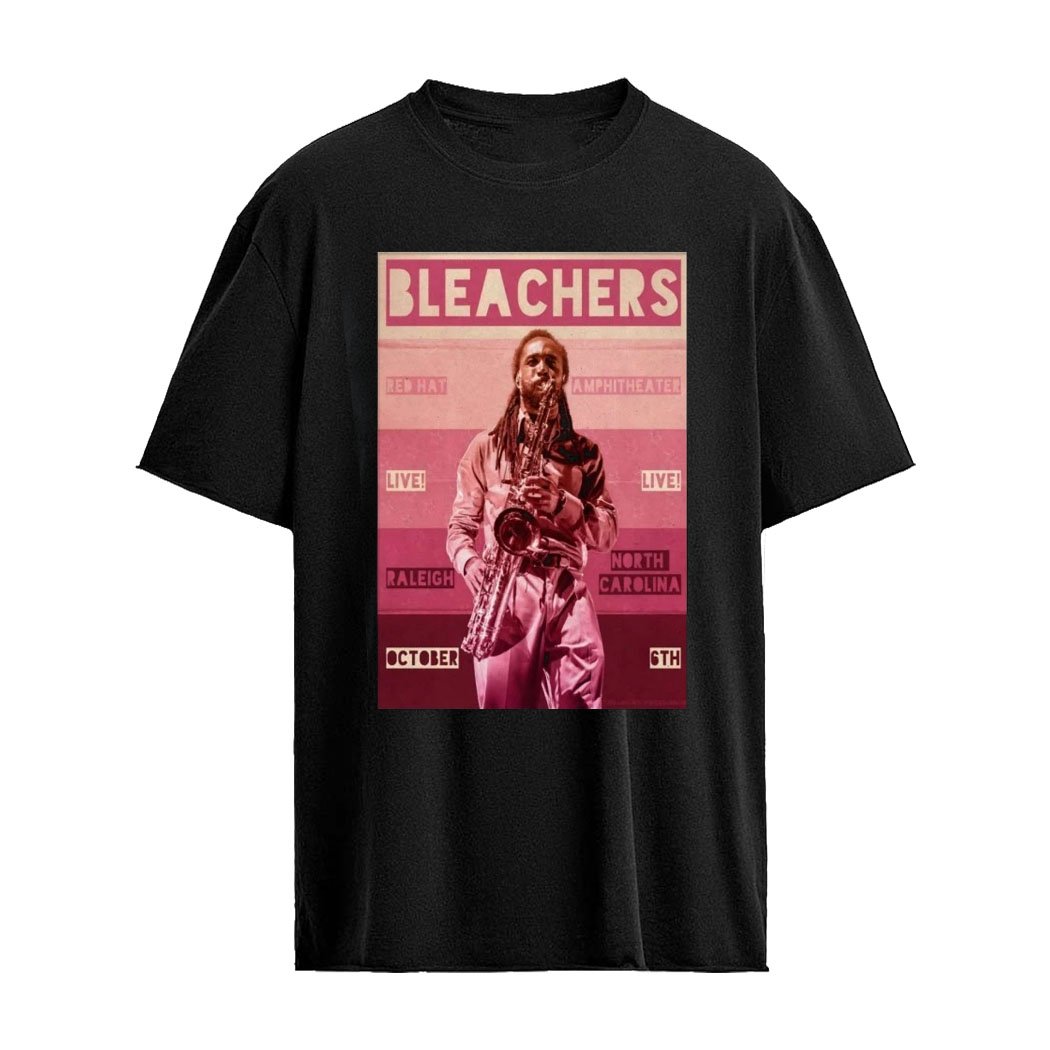 Bleachers Raleigh NC Tour On Oct 6 2026 Poster Shirt