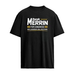 Derek Merrin for Congress 2026 Political Campaign T-Shirt New Leadership Real Solutions
