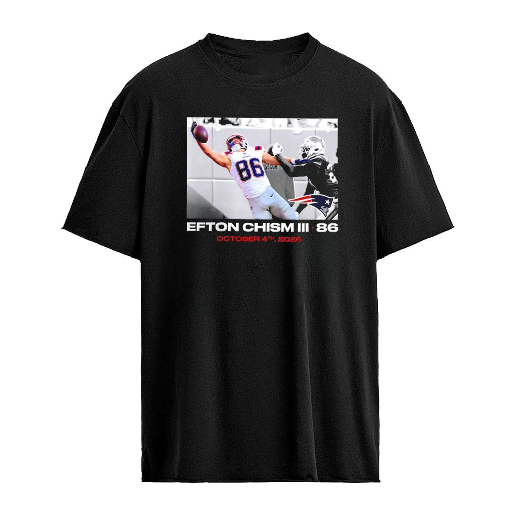 Efton Chism III New England Patriots NFL Flash Features Week 4 2026 shirt