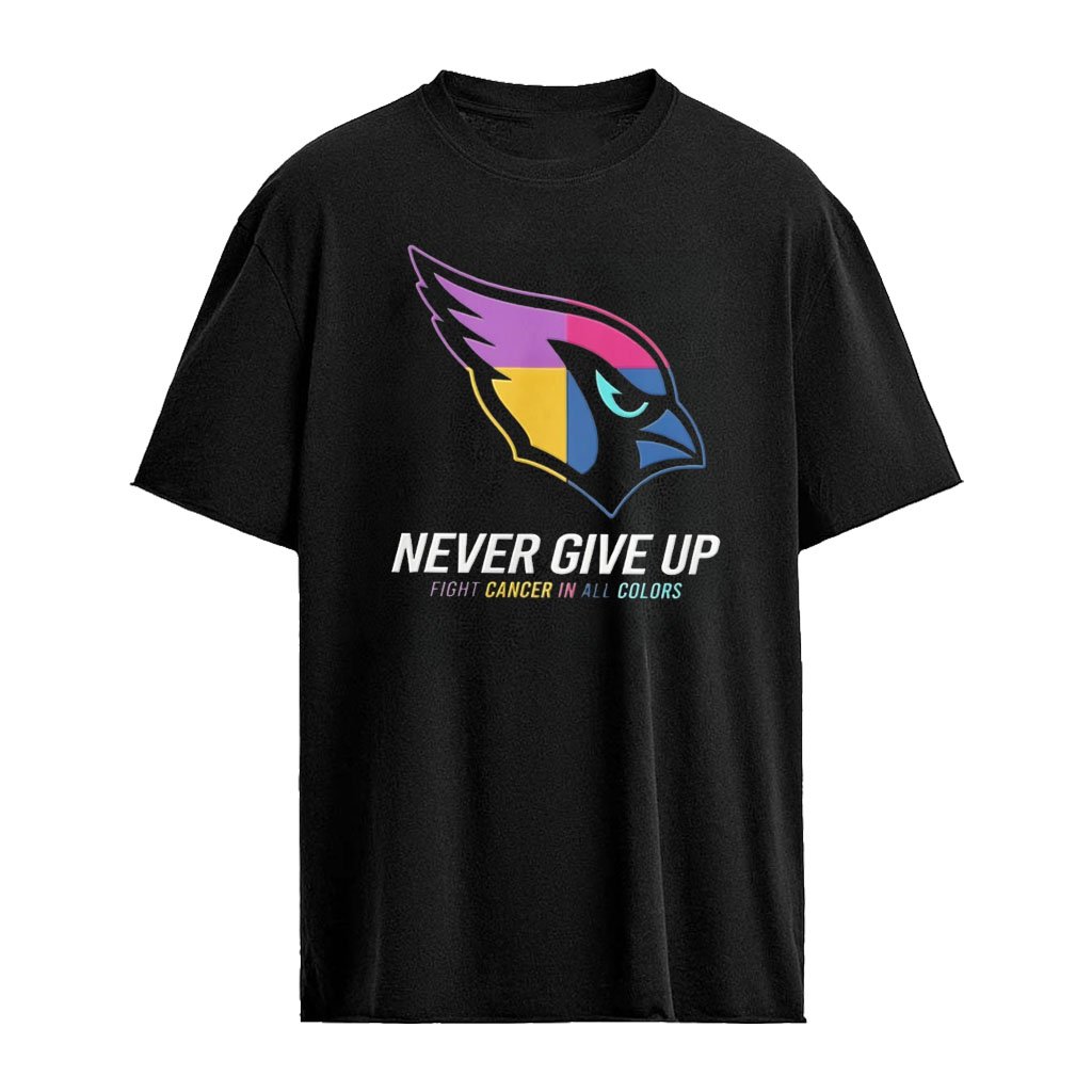 Arizona Cardinals Never Give Up Fight Cancer In All Colors 2026 logo shirt