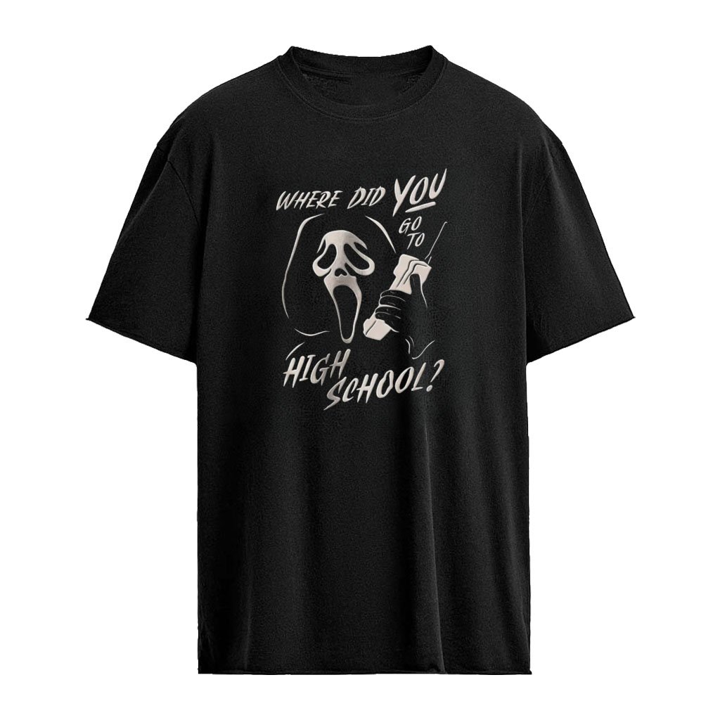 Ghostface scream horror Where Did You Go To High School shirt