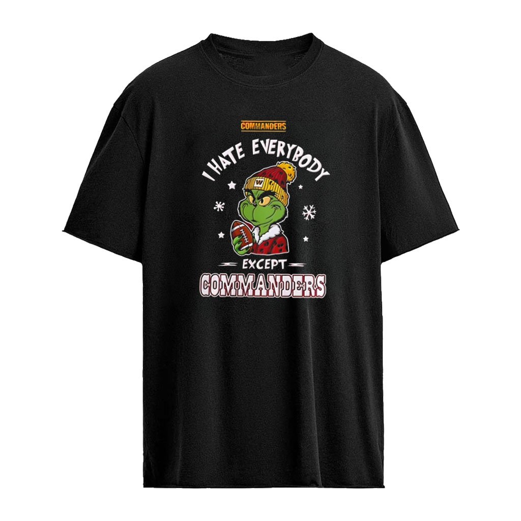Grinch Washington Commanders NFL I Hate Everybody Except Commanders Christmas shirt