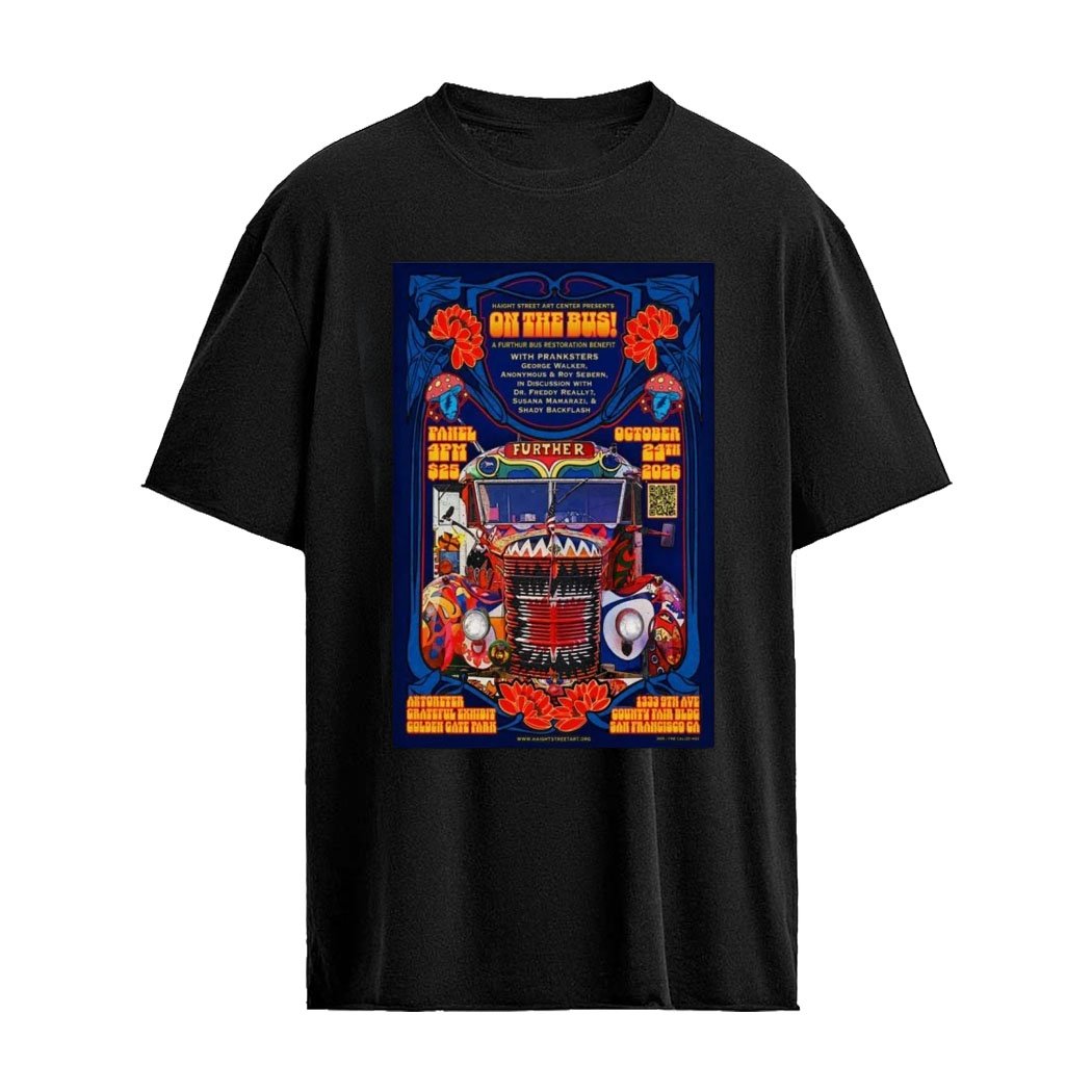 Further Bus Restoration Benefit Golden Gate Park October 24 2026 Limited Poster Shirt