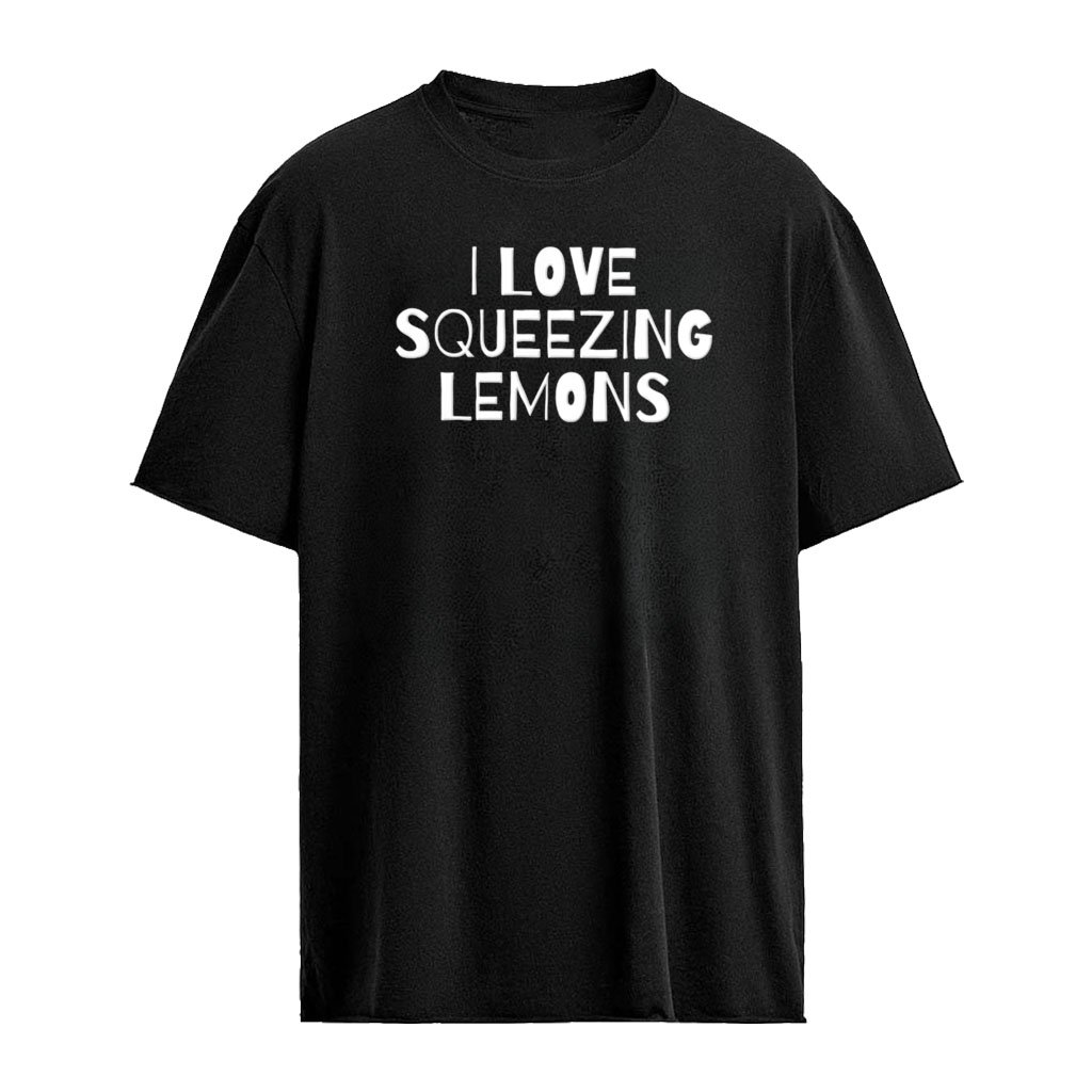 I Love Squeezing Lemons lemon citrus fruit shirt