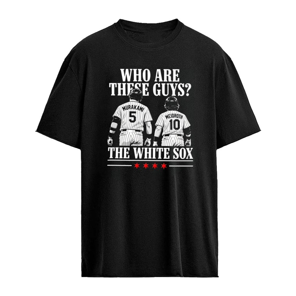 Murakami and Meidroth Who Are These Guys The White Sox baseball shirt