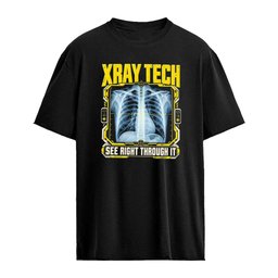 X Ray Tech See Right Through It Radiology Technician shirt