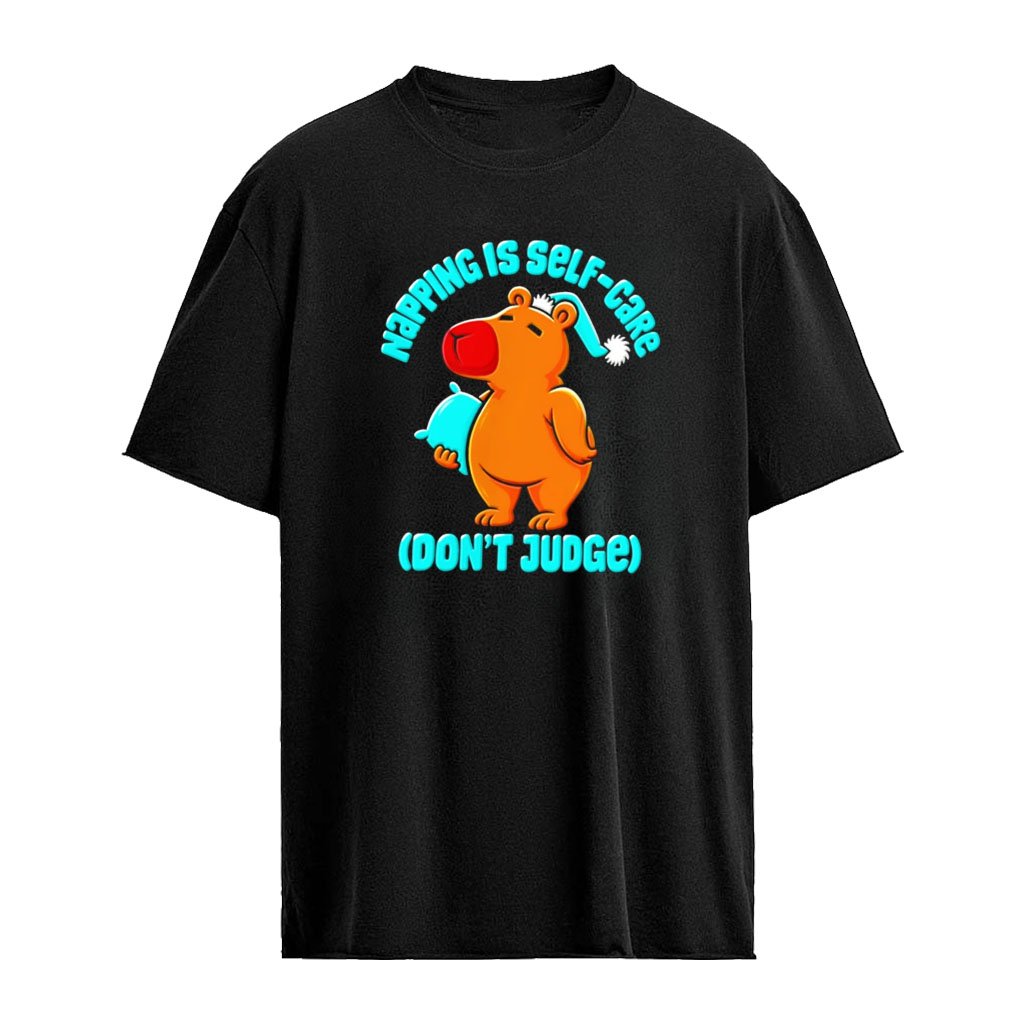 Napping Is Self-care Don’t Judge Capybara shirt