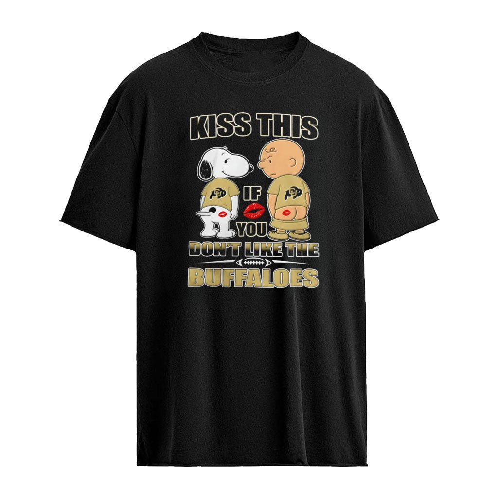 Snoopy and Charlie Brown Kiss This if You Don’t Like the Buffaloes shirt