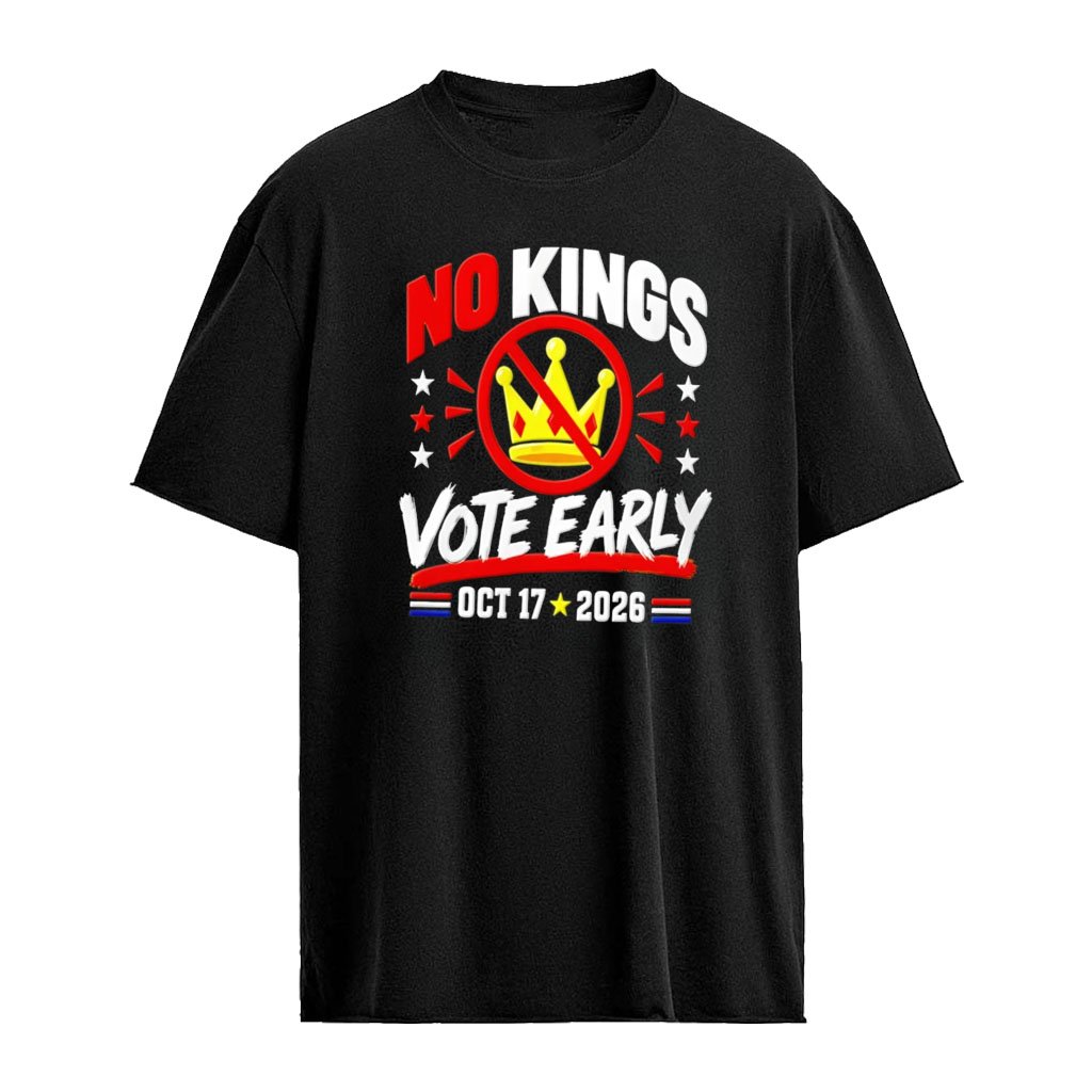 No Kings Vote Early October 17 2026 Crossed Crown Protest shirt