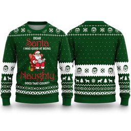 Dear Santa I Was Good At Being Naughty Does That Count Ugly Christmas Sweater Outfits Gift