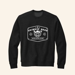 DB Never Drink Alone Sweatshirt Drinkin Bros Merch Gifts Ideas For Him - Lilybirchmarket