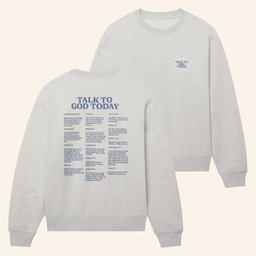 Christian Merch Talk To God Today Sweatshirt Best Christmas Gifts For Friends - Lilybirchmarket