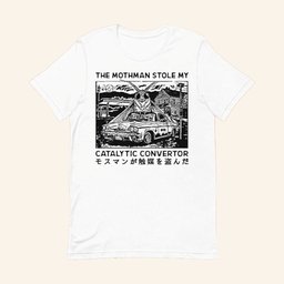The Mothman Stole My Catalytic Convertor T-Shirt Best Gifts For Husband - Lily Birch Market