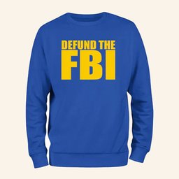 Defund The FBI Sweatshirt Political Statement Sweatshirt Republican Gifts - Lilybirchmarket