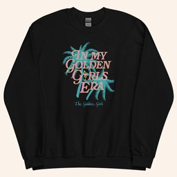 The Golden Girls Merch In My Golden Girl Era Sweatshirt Best Gifts For Mom - Lilybirchmarket