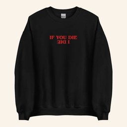 Steve Harrington Merch Stranger Things If You Die I Die Sweatshirt Stranger Things Fan Gifts - Lilybirchmarket