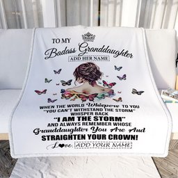 Personalized To My Badass Granddaughter I Am The Storm Blanket From Grandpa Papa Beautiful Granddaughter Birthday Gifts Christmas Adults Fleece Throw Blanket