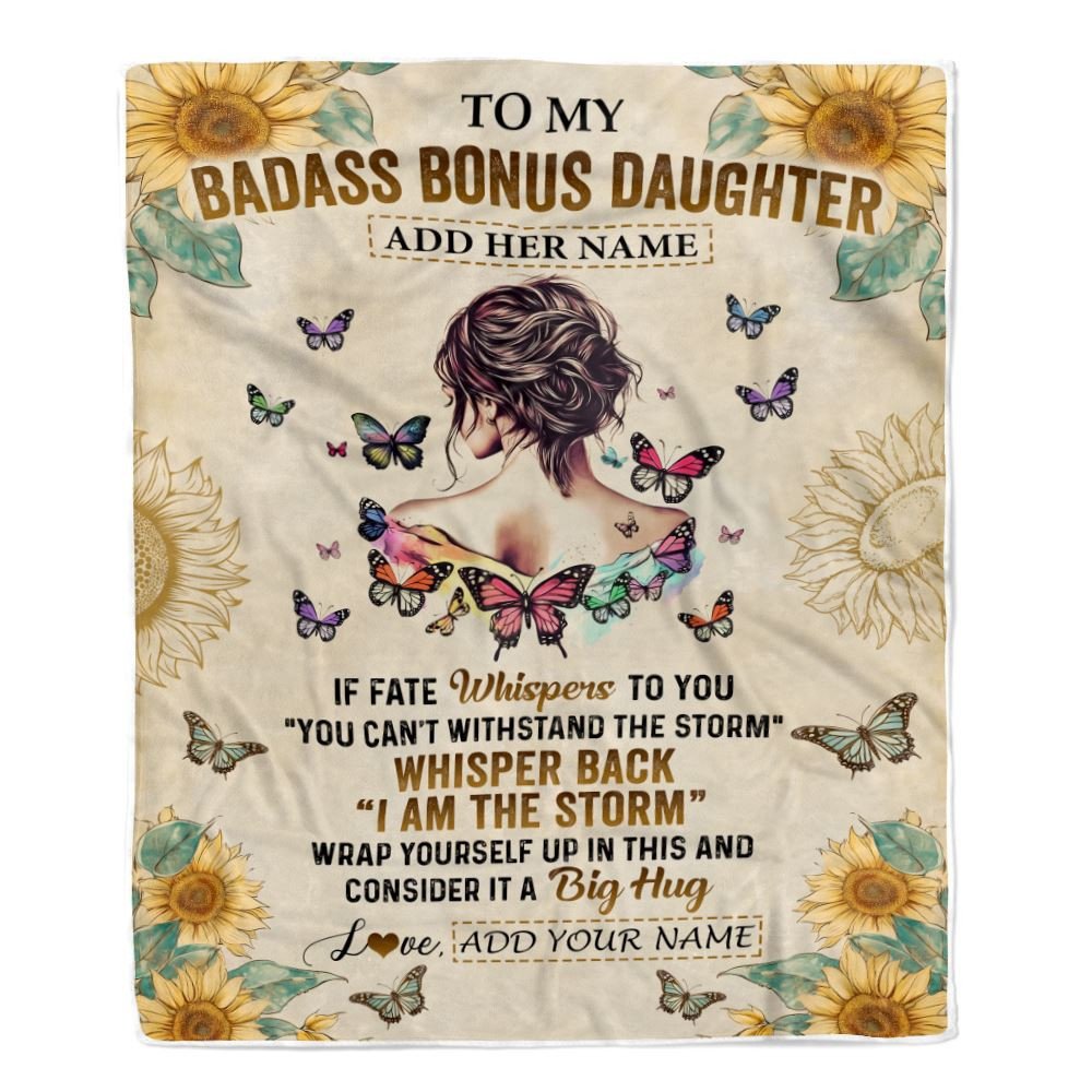 Personalized To My Badass Bonus Daughter Blanket From Stepdad Stepmom I Am The Storm Stepdaughter Gifts Birthday Christmas Customized Fleece Throw Blanket