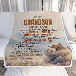 Personalized To My Grandson Gifts Blanket From Grandma Papa Whenever Bear Unique Birthday Gifts For Grandson Graduation Christmas Custom Fleece Throw Blanket
