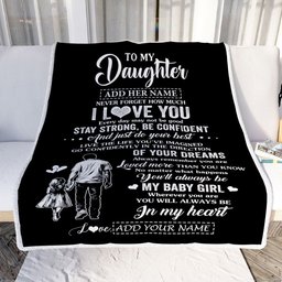 Personalized To My Daughter Gifts From Dad Blanket Never Forget How Much I Love You Daughter Birthday Graduation Christmas Customized Fleece Throw Blanket