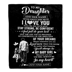 Personalized To My Daughter Gifts From Dad Blanket Never Forget How Much I Love You Daughter Birthday Graduation Christmas Customized Fleece Throw Blanket