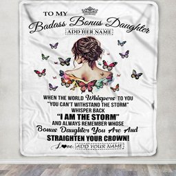 Personalized To My Badass Bonus Daughter I Am The Storm Blanket From Stepdad Stepmom Beautiful Step Daughter Birthday Gifts Christmas Adults Fleece Blanket
